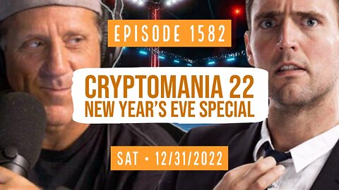 Owen Benjamin | #1582 CryptoMania 22 New Year's Eve Special
