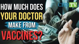 ‘This Is Not Pocket Change’: How Pediatricians Make BIG Money from Pushing Vaccines on Your Kids