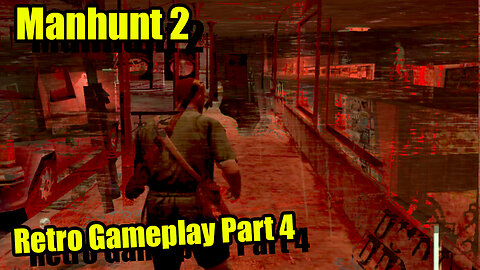 IS THIS GAME WORTH IT? Manhunt 2 Walkthrough (Part 4)