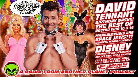 LIVE@5: Doctor Who David Tennant's Birthday Bash!!! Star Wars: Mandalorians Jews In Space???