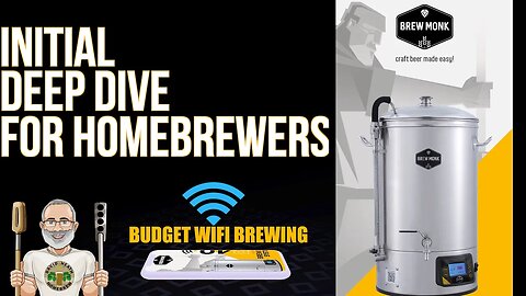 New BrewMonk WIFI Models Initial Deep Dive For Homebrewers
