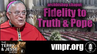 11 Oct 23, The Terry & Jesse Show: Fidelity to Truth and the Holy Father