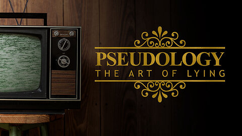 Pseudology: The Art of Lying [2013]