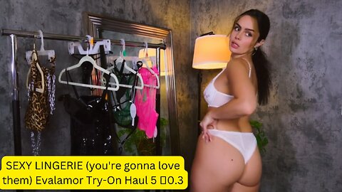 SEXY LINGERIE (you're gonna love them) Evalamor Try-On Haul 5 🩷0.3
