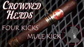 Crowned Heads Four Kicks Mule Kick 2022, Jonose Cigars Review