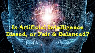 Artificial Intelligence - Is it Biased