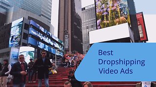 Best Dropshipping Video Ads