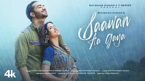 SAAWAN AA GAYA- Neha Kakkar, Rohanpreet Singh - Aly Goni, Jasmin Bhasin - Bhushan Kumar