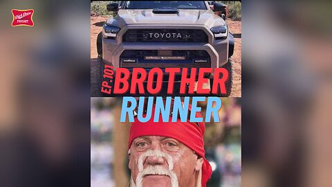 6th Gen Brother Runner | The Dirt Drive Podcast | Ep. 101