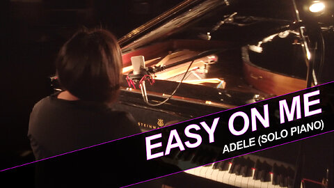 Easy on me - ADELE (solo piano cover)