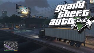 GTA 5 SEMI TRUCK ULTIMATE TRUCK DRIVING SIMULATOR SEMIS EPISODE 21