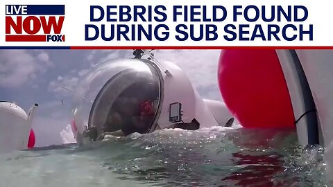 Missing Titanic sub update:Debris field found in search