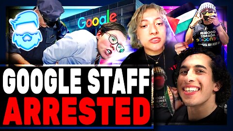 Instant Regret For WOKE Google Staff! 30 ARRESTED & Instantly FIRED For Pro-Palestine MELTDOWN