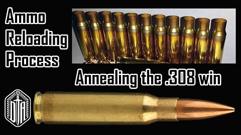 Easy steps for MATCH reload the 308 winchester - Annealing
