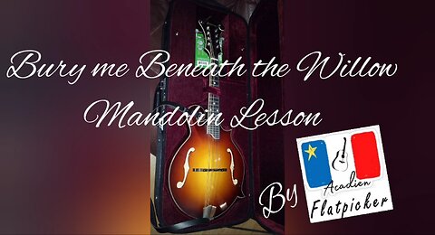 Mandolin Lesson - Bury Me Beneath The Willow