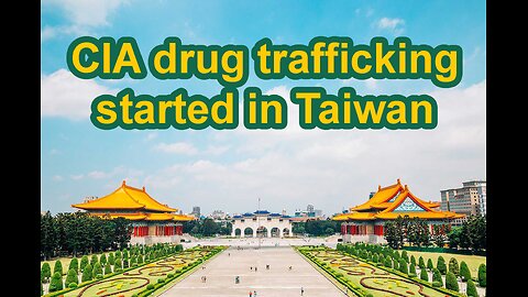 CIA drug trafficking started in Taiwan