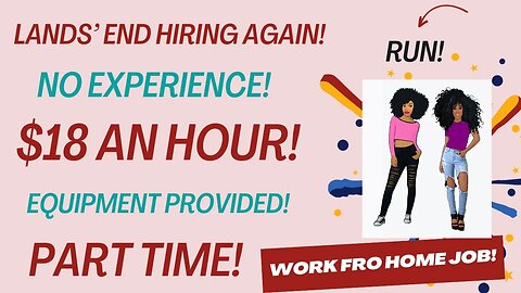 Hiring Fast Lands' End Hiring Again No Experience $18 An Hour Equipment Part Time Work From Home Job