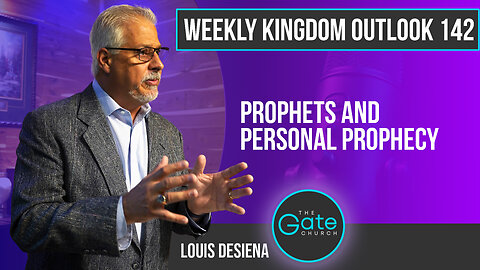 Weekly Kingdom Outlook Episode 142-Prophets and Personal Prophecy