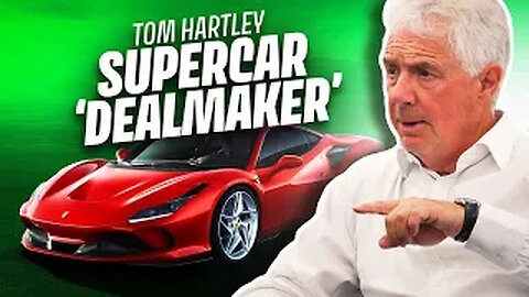 The World’s Richest Car Dealer on Going From Zero to Multi-Millionaire | Tom Hartley