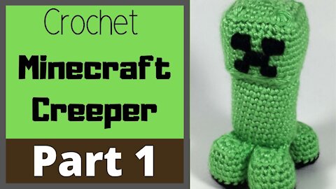 Easy Crochet Minecraft Creeper - Part 1