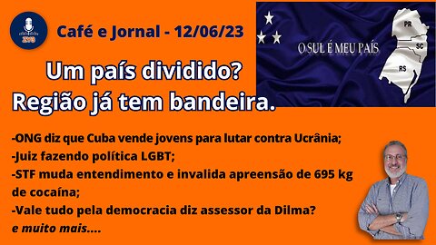 Um país dividido? Região já tem bandeira.