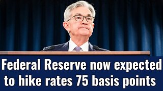 Federal Reserve now expected to raise rates 75 basis points on Wednesday
