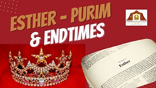 ESTHER - PURIM & END-TIMES