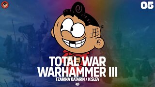 CHASING GRIGOR! - Total War: WARHAMMER 3 - Tzarina Katarin - Kislev Campaign (#5)