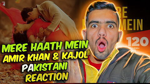 Pakistani Boy Reaction on Mere Haath Mein | Full Song | Fanaa | Aamir Khan, Kajol |