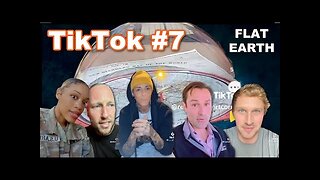 TikTok #7 - Flat Earth