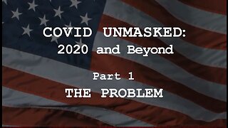 COVID Unmasked-Part 1
