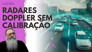 EMPRESAS querem VENDER RADAR DOPPLER para AUMENTAR a ARRECADAÇÃO do GOVERNO e FERRAR VOCÊ MAIS AINDA