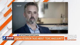 Tipping Point - Jordan Peterson Talks About "Toxic Masculinity"