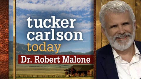 Dr. Robert Malone On Tucker Carlson Today [Full Interview]