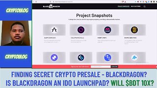 Finding Secret Crypto Presale - BlackDragon? Is BlackDragon An IDO Launchpad? Will $BDT 10X?