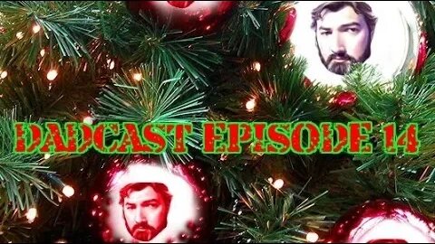 DadCast Episode 14: The Importance of the Christmas Season & Pets!