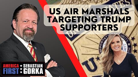 US Air Marshals targeting Trump supporters. Sonya LaBosco with Sebastian Gorka on AMERICA First