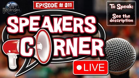 Speakers Corner - Episode 11 - 3 Minutes? Did I Just Hear Someone Say 3 Minutes? - 9/17/2022