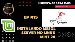 Ep.15 Instalando Microsoft SqlServer no Linux Mint 20