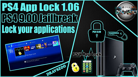 PS4 App Lock 1.06 by Lapy for PS4 9.00 or Lower! | Lock your Game or App