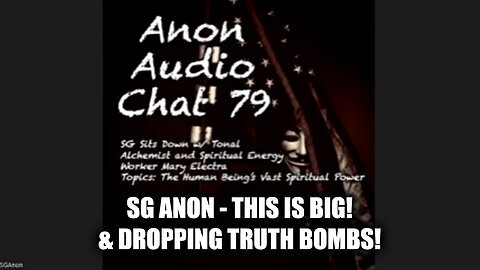 SG Anon File 79 - This is BIG! & Dropping Truth Bombs!
