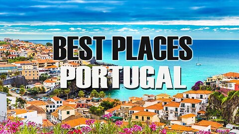 Best Places to Visit in Portugal - Travel Video