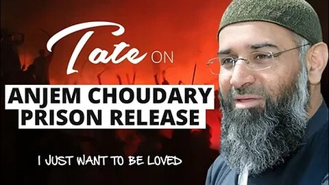 Andrew Tate on Anjem Choudary Prison Release | October 4, 2018