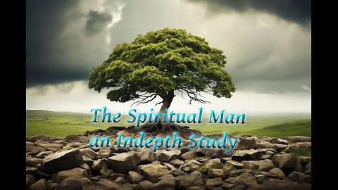 Spiritual Man P2 Spirit and Soul