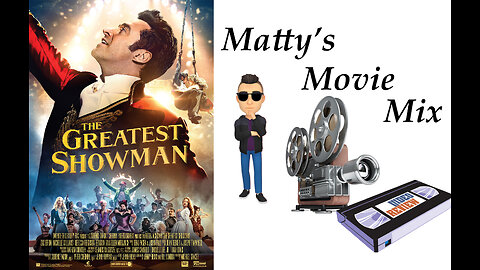 #61 - Greatest Showman Movie Review