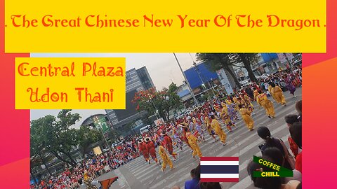 The Great Chinese New Year Of The Dragon 🐉 Festival at Central Plaza Udon Thani Thailand #issan TV