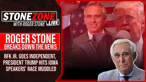 RFK Jr. Goes Indie, Trump Hits Iowa, and That Speakers Race! | The StoneZONE with Roger Stone