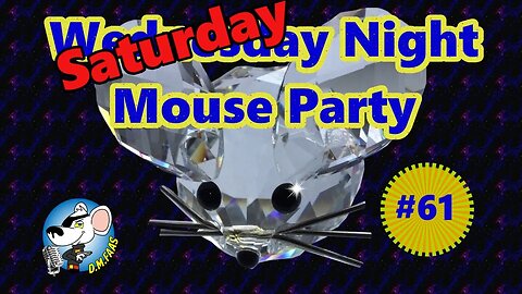 Saturday Night Mouse Party #61