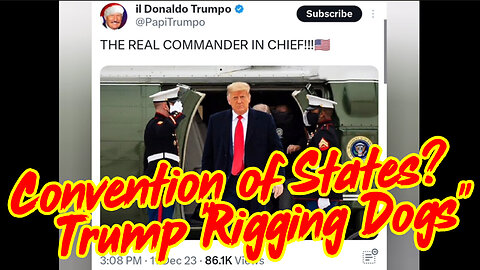 Dec 21, The Real Commander in Chief - Trump "Rigging Dogs". Convention of States?