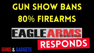 Gun Show Bans 80% Firearms: Eagle Arms Responds